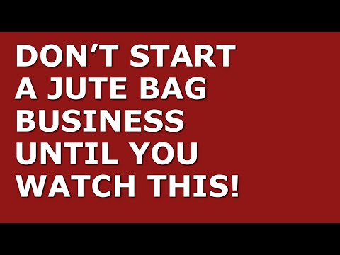 How to Start a Jute Bag Business | Free Jute Bag Business Plan Template Included [Video]