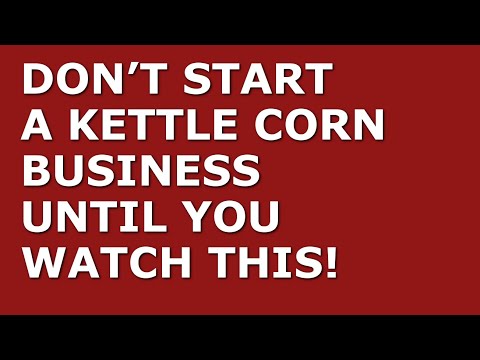 How to Start a Kettle Corn Business | Free Kettle Corn Business Plan Template Included [Video]