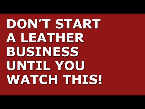 How to Start a Leather Business | Free Leather Business Plan Template Included [Video]