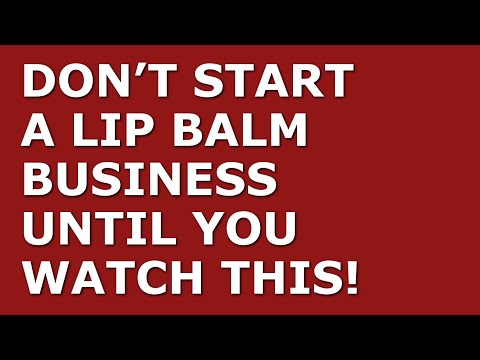 How to Start a Lip Balm Business | Free Lip Balm Business Plan Template Included [Video]