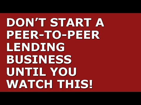 How to Start a Peer To Peer Lending Business [Video]