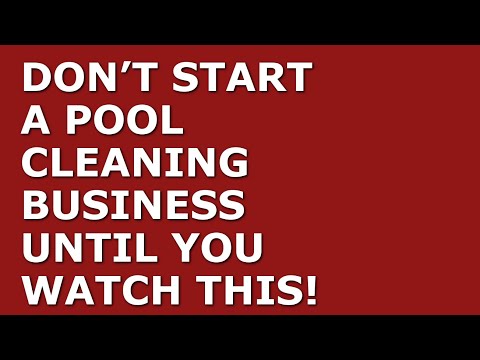 How to Start a Pool Cleaning Business [Video]