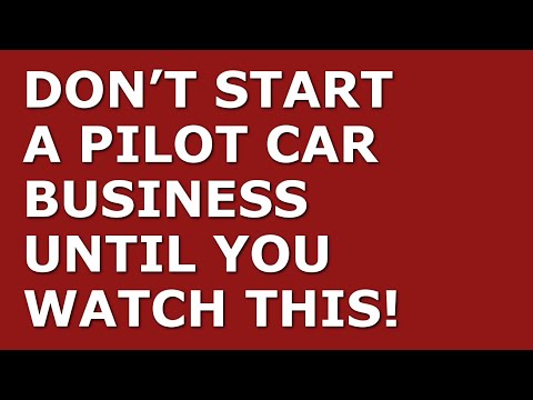 How to Start a Pilot Car Business [Video]