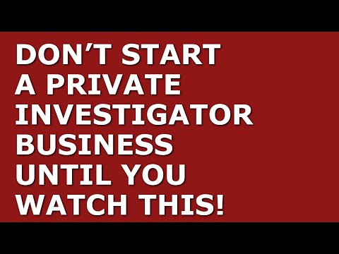 How to Start a Private Investigator Business [Video]