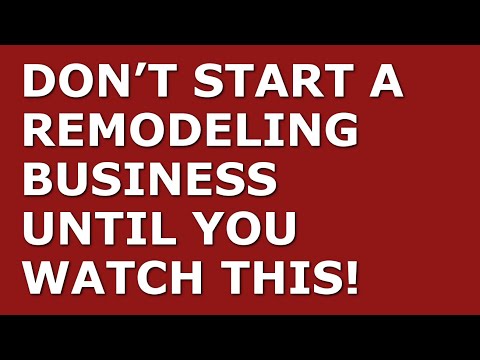 How to Start a Remodeling Business [Video]