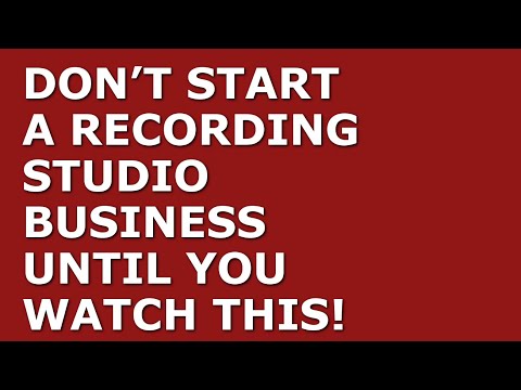 How to Start a Recording Studio Business [Video]