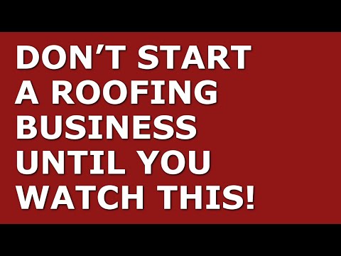 How to Start a Roofing Business [Video]