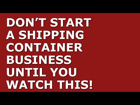 How to Start a Shipping Container Business [Video]