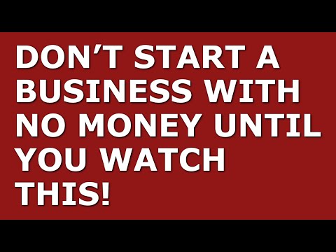 How to Start a Business With No Money [Video]