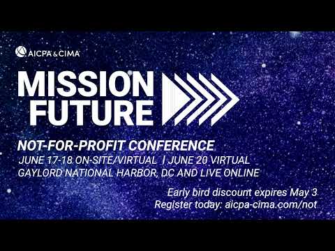 AICPA & CIMA Not-for-Profit Industry Conference | Jun 17 – Jun 19, 2024 [Video]