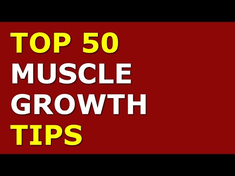 Top 50 Muscle Growth Tips [Video]