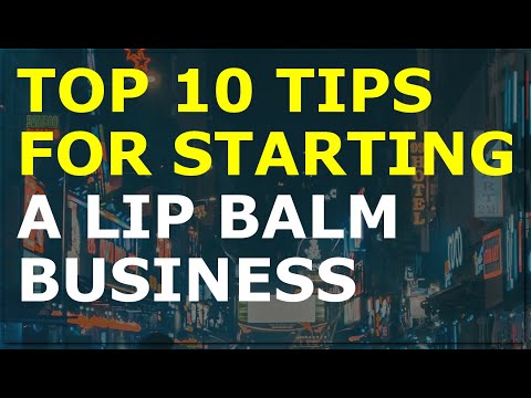 How to Start a Lip Balm Business [Video]