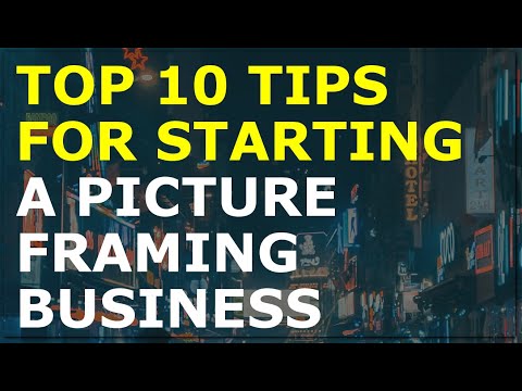 How to Start a Picture Framing Business | Free Picture Framing Business Plan Template Included [Video]