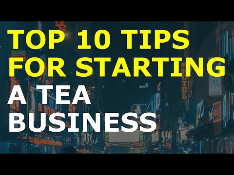 How to Start a Tea Business [Video]