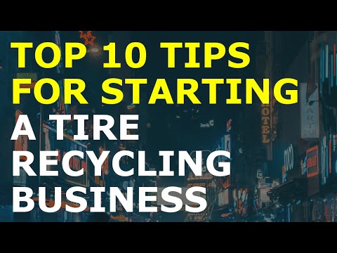 How to Start a Tire Recycling Business [Video]