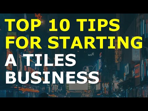 How to Start a Tiles Business [Video]