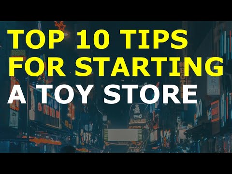 How to Start a Toy Store Business [Video]