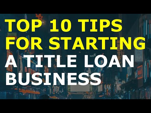 How to Start a Title Loan Business [Video]