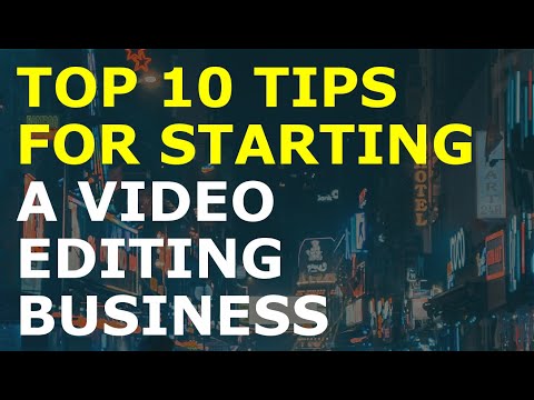 How to Start a Video Editing Business