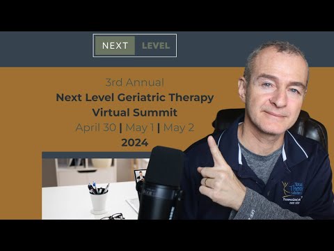 Geriatric Therapy Summit (Virtual Event) for PT, OT, SLP April 30 to May 2 [Video]