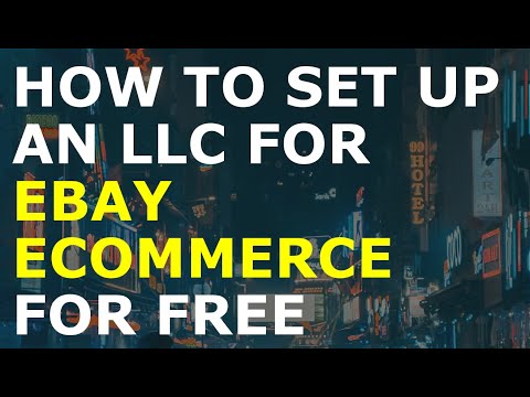 How to Set Up an LLC for Ebay Ecommerce for Free | Including an Essential for Starting a Business [Video]