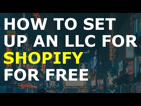 How to Set Up an LLC for Shopify for Free [Video]