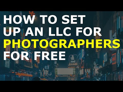 How to Set Up an LLC for Photographers for Free [Video]