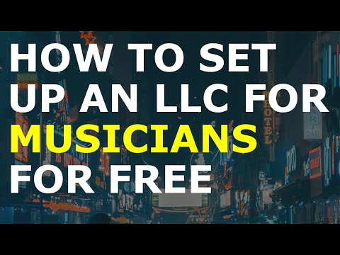 How to Set Up an LLC for Musicians for Free [Video]