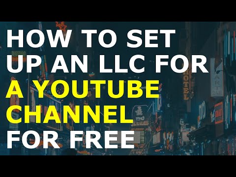 How to Set Up an LLC for YouTube Channel for Free [Video]