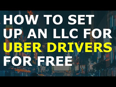 How to Set Up an LLC for Uber for Free [Video]