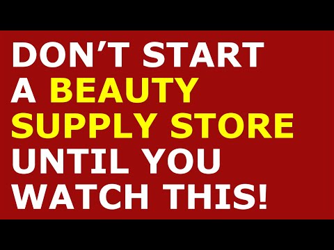 How to Start a Beauty Supply Store [Video]