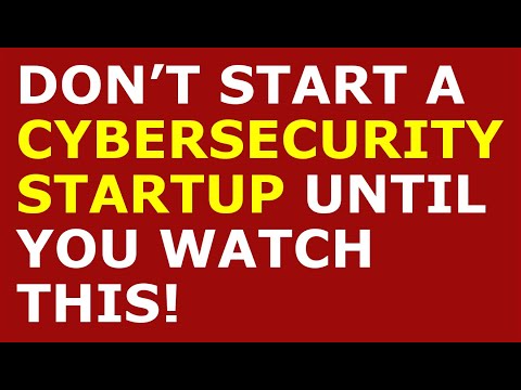 How to Start a Cybersecurity Startup Business [Video]