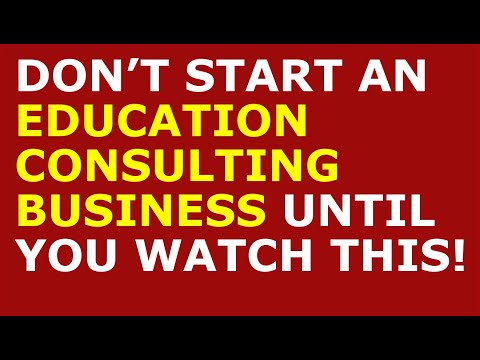 How to Start an Education Consulting Business [Video]