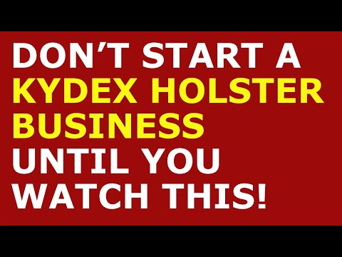 How to Start a Kydex Holster Business | Free Kydex Holster Business Plan Template Included [Video]