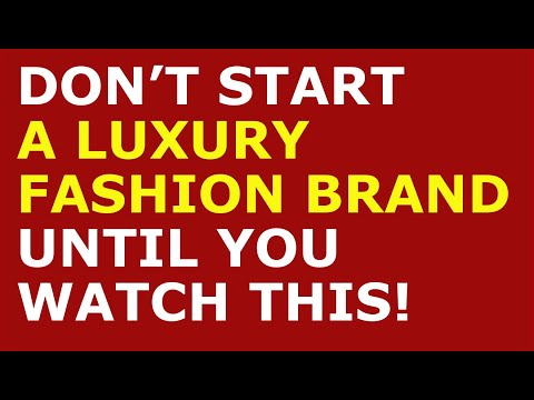 How to Start a Luxury Fashion Brand Business | Free Fashion Brand Business Plan Template Included [Video]