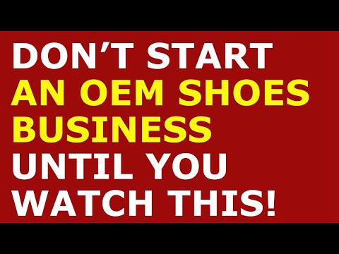 How to Start a OEM Shoes Business | Free OEM Shoes Business Plan Template Included [Video]