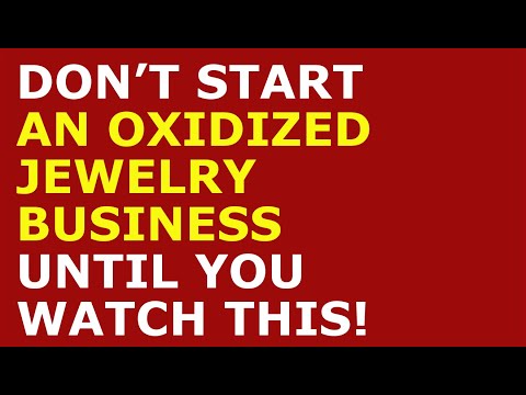 How to Start a Oxidized Jewelry Business | Free Oxidized Jewelry Business Plan Template Included [Video]