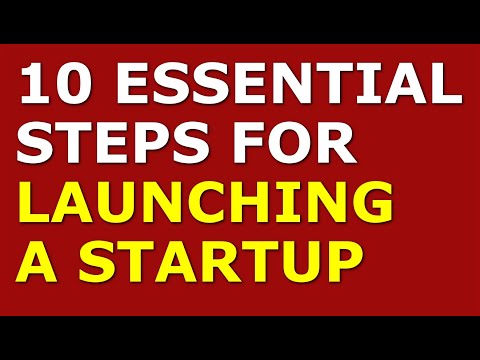 10 Essential Steps for Launching a Startup | Starting a Startup Company [Video]