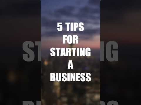 5 Tips for Starting a Business [Video]