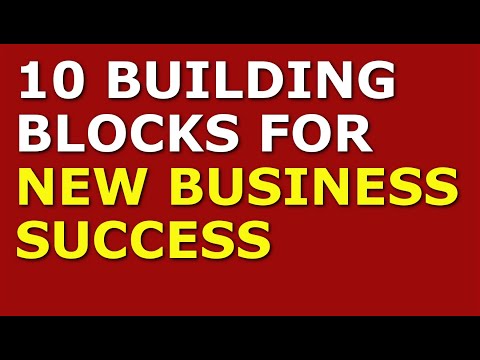 10 Building Blocks for New Business Success | Starting a Small Business [Video]