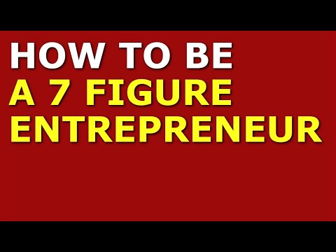 How to Be a 7 Figure Entrepreneur | Startup Company [Video]