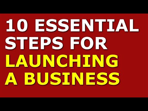 10 Essential Steps for Launching Your Business [Video]