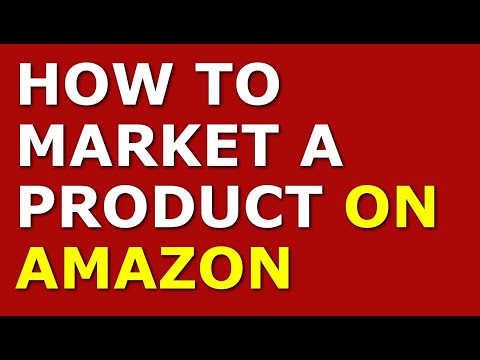 How to Market a Product on Amazon [Video]