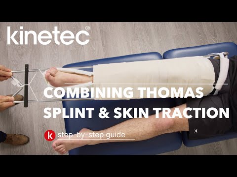 Combining Thomas Splint and Skin Traction [Video]