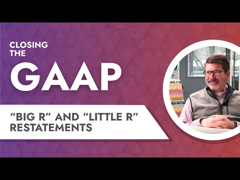 What is the difference between “Big R” and “Little r” Restatements? [Video]