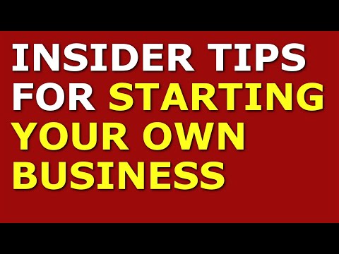 Insider Tips for Starting Your Own Business [Video]