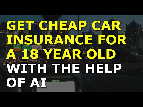 How to Get Cheap Car Insurance for 18-Year-Olds with the Help of AI [Video]